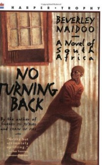 No Turning Back: A Novel of South Africa - Beverley Naidoo