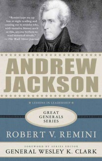 Andrew Jackson - Robert V. Remini, Wesley K. Clark