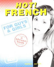 Hot! French for Guys and Girls - David Appell