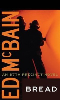 Bread (87th Precinct, #29) - Ed McBain