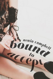 Bound to Accept - Nenia Campbell