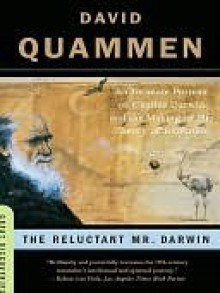 The Reluctant Mr. Darwin - David Quammen