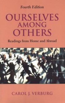 Ourselves Among Others: Readings from Home and Abroad - Carol Verburg