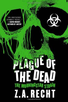 Plague of the Dead - Z.A. Recht