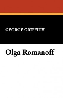 Olga Romanoff - George Griffith