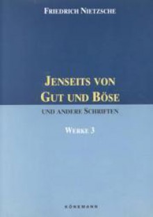 Jenseits von Gut und Böse & andere Schriften (gebunden) - Friedrich Nietzsche