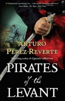 Pirates of the Levant - Arturo Pérez-Reverte