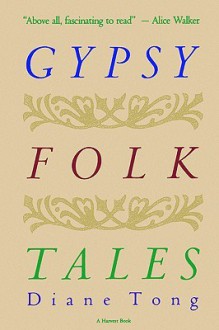 Gypsy Folk Tales - Diane Tong