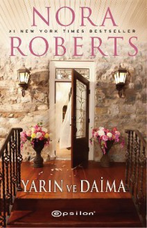 Yarın ve Daima - Nora Roberts, Deniz Güçlü