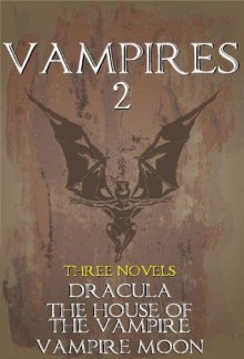 J.R. Rain's Vampires 2 - J.R. Rain, Bram Stoker, George Sylvester Viereck