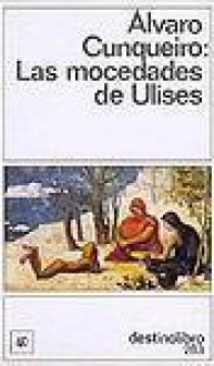 Las mocedades de Ulises - Álvaro Cunqueiro