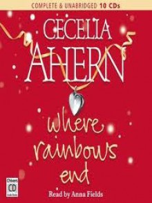 Where Rainbows End - Cecelia Ahern