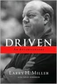 Driven: An Autobiography - Larry H. Miller, Doug Robinson