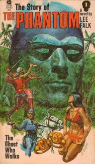 The Story Of The Phantom (Phantom #1) - Lee Falk