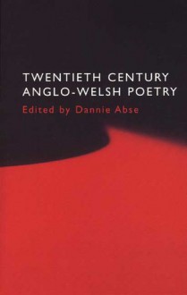 Twentieth Century Anglo-Welsh Poetry - Dannie Abse