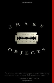 Sharp Objects (Trade Paperback) - Gillian Flynn