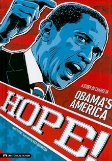 Hope!: A Story of Change in Obama's America - Eric Stevens, Nick Derington