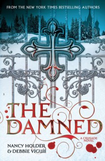 CRUSADE: The Damned - Nancy Holder, Debbie Viguié