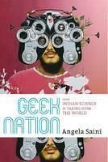 Geek Nation Indian Local Print - Angela Saini