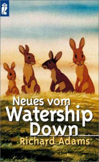 Neues vom Watership Down : Roman - Richard Adams