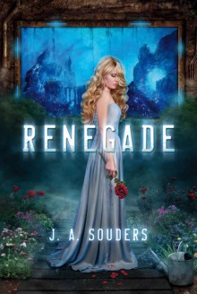 Renegade - J.A. Souders