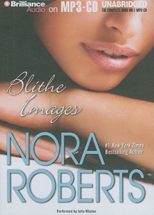 Blithe Images - Julia Whelan, Nora Roberts