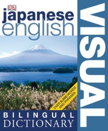 Japanese English Bilingual Visual Dictionary - Angela Wilkes