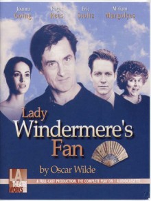 Lady Windermere's Fan - Oscar Wilde, Joanna Going, Miriam Margolyes, Roger Rees