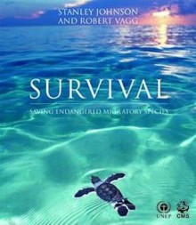 Survival: Saving Endangered Migratory Species - Stanley Johnson, Stanley Johnston