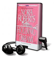 Holding the Dream [With Earbuds] (Audio) - Sandra Burr, Nora Roberts