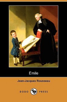 Emile (Dodo Press) - Jean-Jacques Rousseau, Barbara Foxley