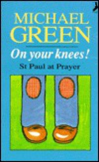 On Your Knees - Michael Green