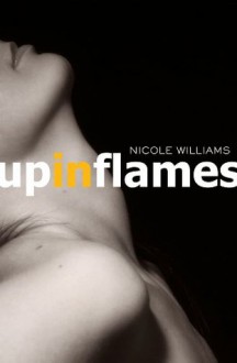 Up in Flames - Nicole Williams