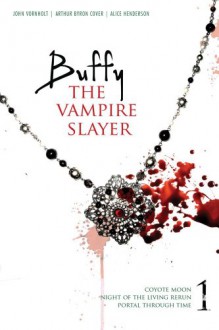 Buffy the Vampire Slayer, Vol. 1 - Arthur Byron Cover, John Vornholt, Alice Henderson