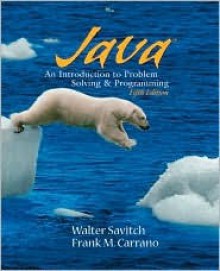 Java: Introduction to Problem Solving and Programming - Walter J. Savitch, Frank M. Carrano