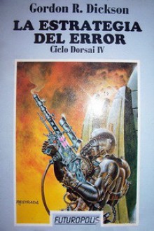 La estrategia del error (Childe Cycle, #4) - Gordon R. Dickson