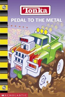 Tonka: Pedal to the Metal - Michael Teitelbaum, Gary LaCoste