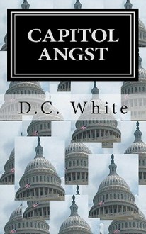 Capitol Angst - D.C. White