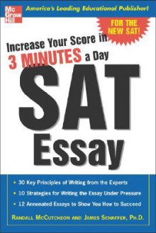 Increase Your Score in 3 Minutes a Day: SAT Essay - Randall McCutcheon, James Schaffer, Arthur Golden