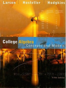 College Algebra: Concepts and Models - Ron Larson, Robert P. Hostetler, Anne V. Hodgkins