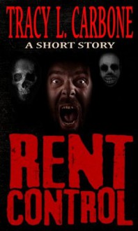 Rent Control - Tracy L. Carbone