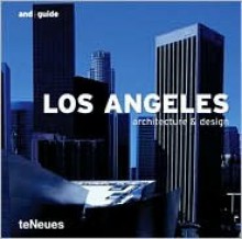 Los Angeles - Architecture & Design - Martin Nicholas Kunz