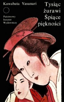 Tysiąc żurawi. Śpiące piękności - Yasunari Kawabata, Mikołaj Melanowicz