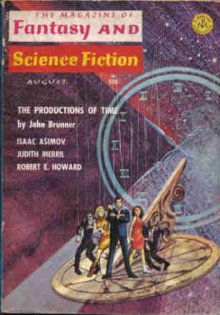 The Magazine of Fantasy and Science Fiction, August 1966 - Edward L. Ferman, John Brunner, Isaac Asimov, Judith Merril, Robert E. Howard