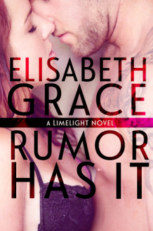 Rumor Has It - Elisabeth Grace