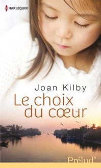 Le choix du coeur (Prelud') - Joan Kilby