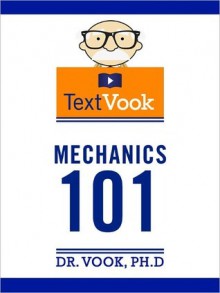 Mechanics 101: The TextVook - Dr. Vook