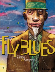 Fly Blues - Carlos Sampayo, Oscar Zárate