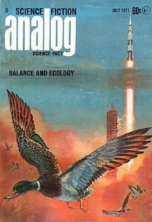 Analog Science Fiction And Fact, July 1971 (Volume Lxxxvii No. 5) - John W. Campbell Jr., Gordon R. Dickson, James H. Schmitz, Joseph P. Martino, F. Paul Wilson, William E. Cochrane, Albert W. Kuhfeld