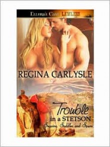 Trouble in a Stetson - Regina Carlysle